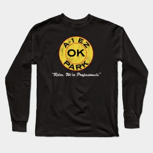 A-1 EZ OK Park - Distressed For Dark Colors Long Sleeve T-Shirt